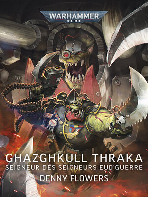 cover image of Ghazghkull Thraka: Seigneur des Seigneurs eud'Guerre